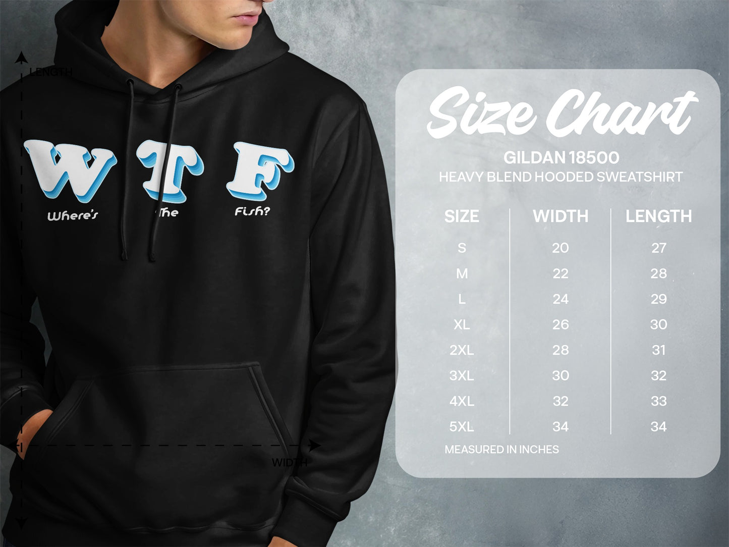 Hooded sweatshirt with "WTF Where's The Fish?" graphic and size chart.