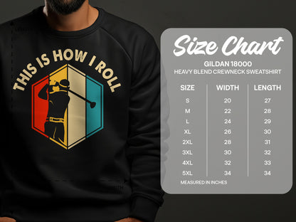 Golfer graphic with "This is How I Roll" text and Gildan 18000 sweatshirt size chart.