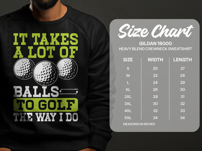 Black sweatshirt with "It takes a lot of balls to golf the way I do" and size chart.