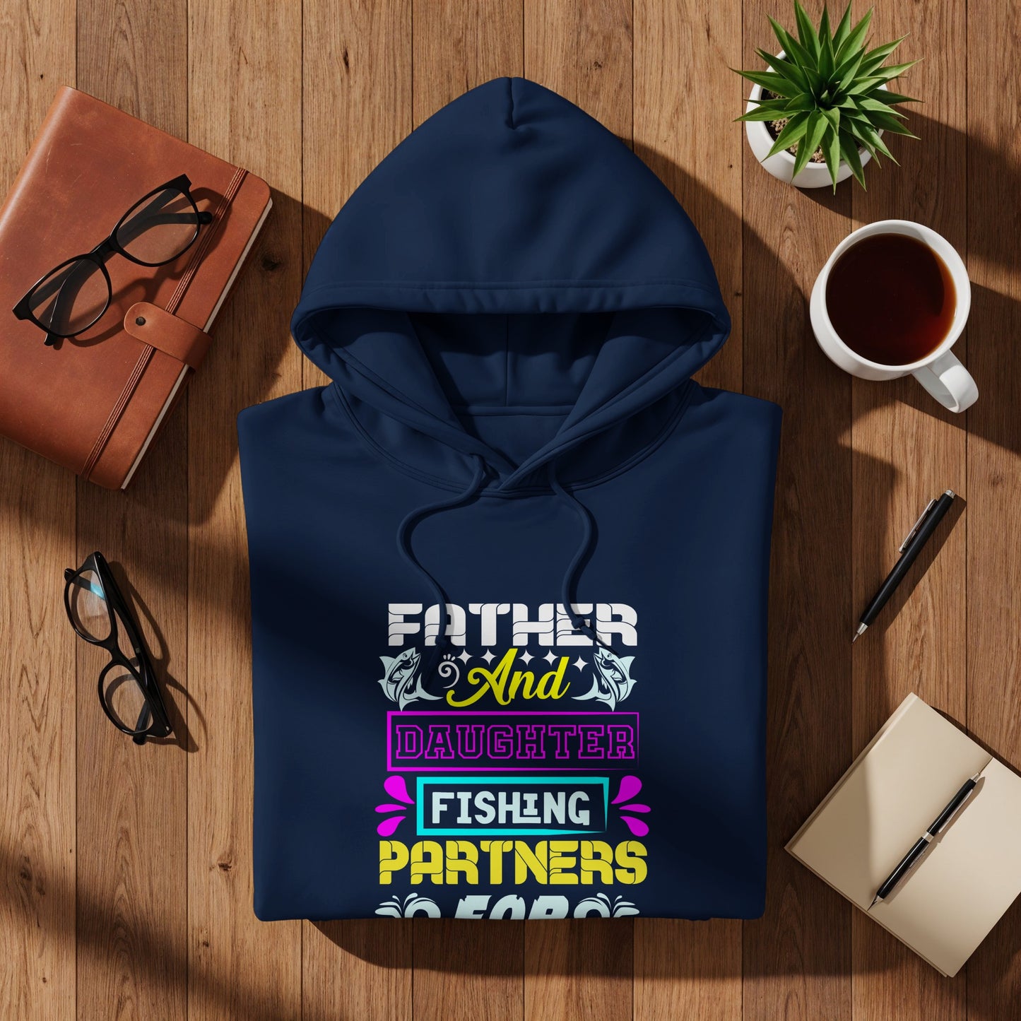 Navy hoodie with text "Father and Daughter Fishing Partners".