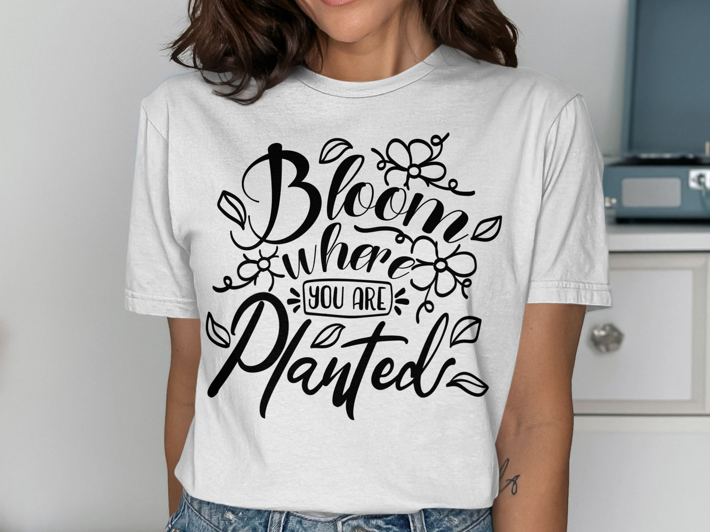 Bloom Where You Are Planted T-Shirt