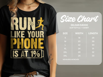 T-shirt with text "Run like your phone is at 1%".