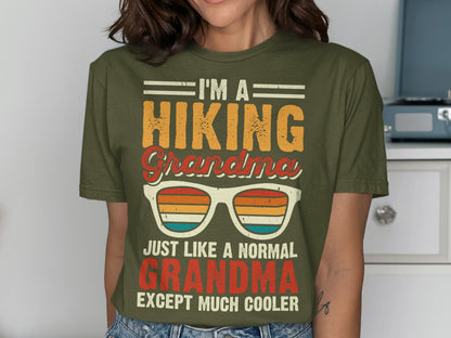 T-shirt with text "I'm a hiking grandma just like a normal grandma except much cooler."
