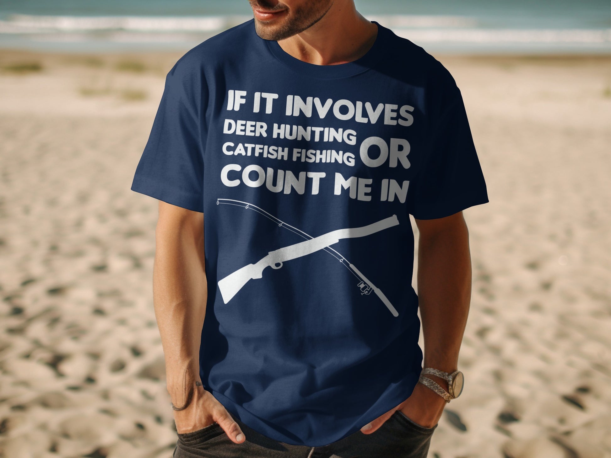 Navy t-shirt with text "If it involves deer hunting or catfish fishing count me in".