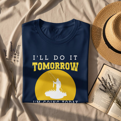 Navy t-shirt with "I'LL DO IT TOMORROW I'M GOING TODAY" and a fishing graphic.