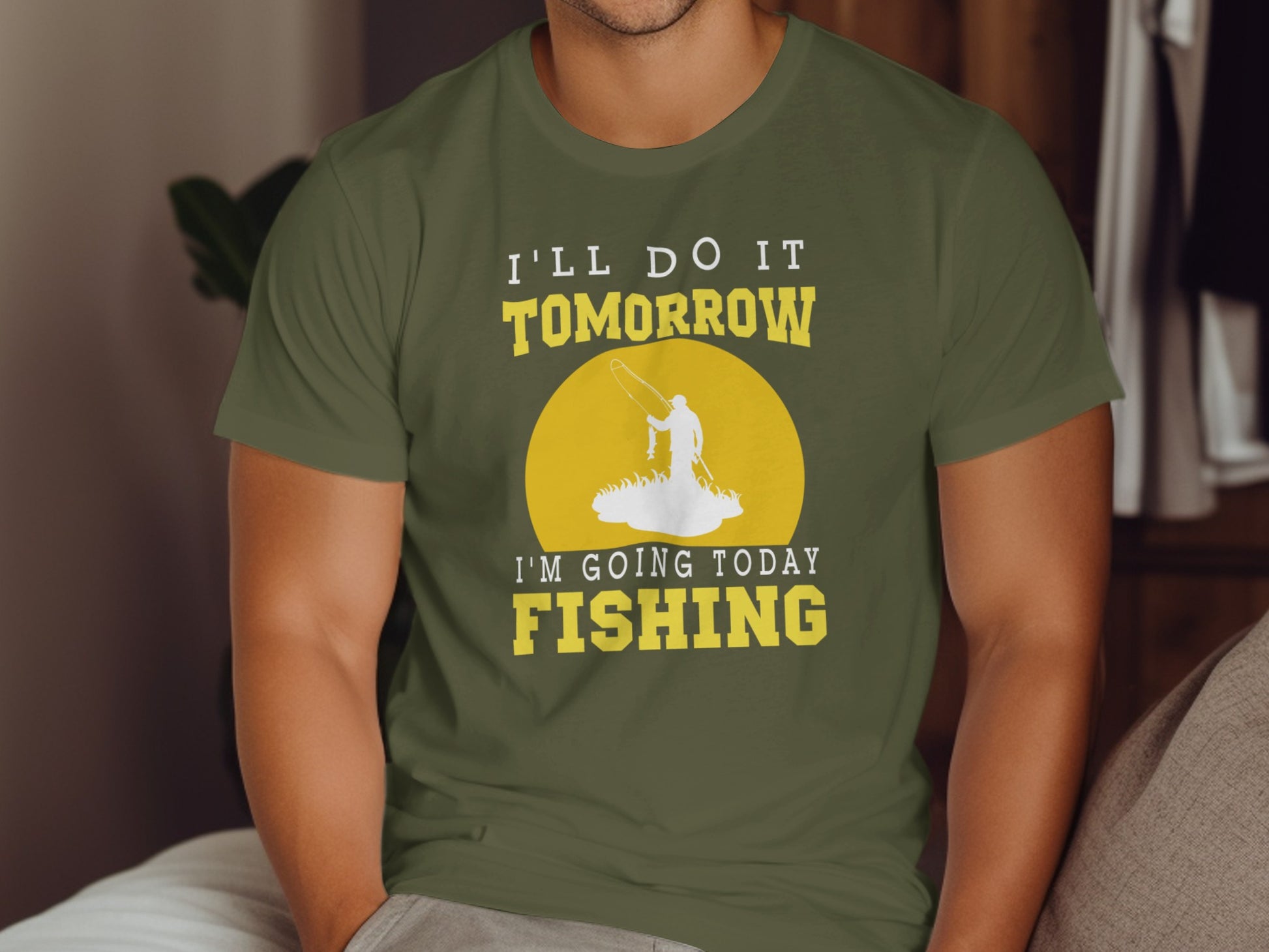 Olive green t-shirt with "I'll do it tomorrow, I'm going today Fishing" text.