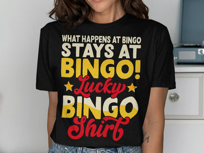 Black t-shirt with "WHAT HAPPENS AT BINGO! Lucky BINGO Shirt" text.