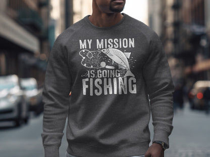 Grey sweatshirt with "My mission is going fishing" graphic.