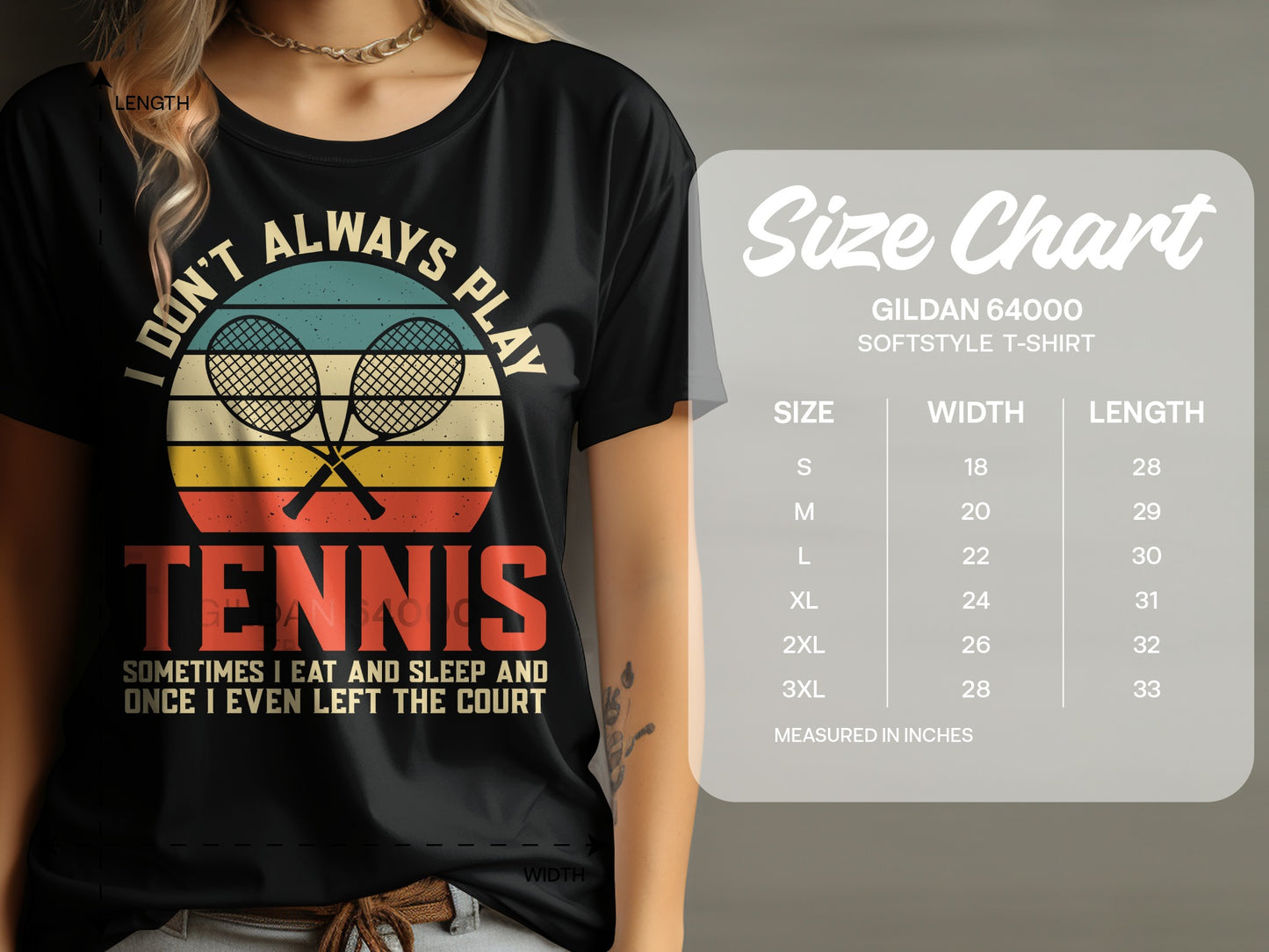 T-shirt with "I Don't Always Play Tennis" text and size chart.
