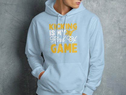 Light blue hoodie with "Kicking Is My Kind Of Game" text and graphic.