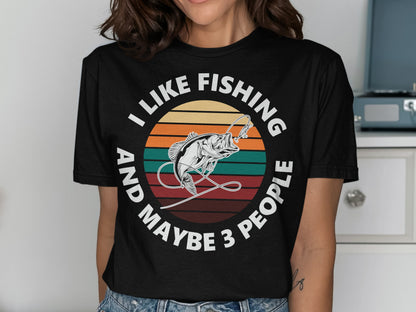 T-shirt with text "I LIKE FISHING AND MAYBE 3 PEOPLE" and a fish illustration.
