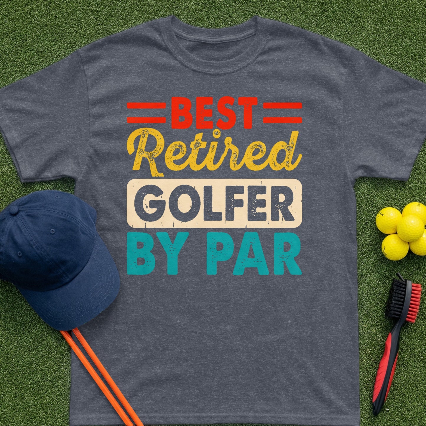 Dark heather t-shirt with "BEST RETIRED GOLFER BY PAR" text.