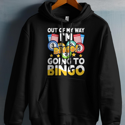 Black hoodie with "Out of my way, I'm going to Bingo" graphic.