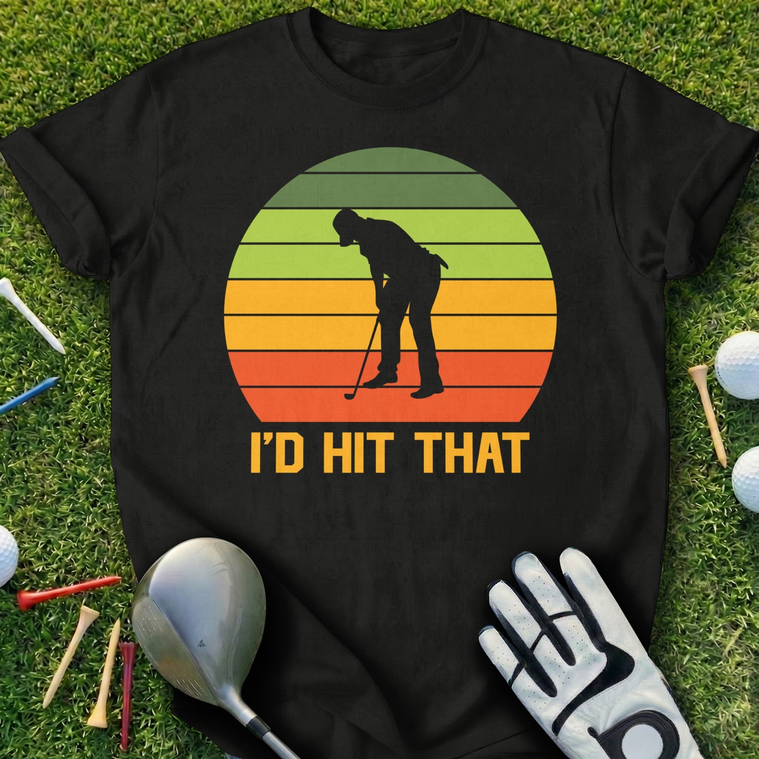 Black t-shirt with "I'd hit that" and a golfer silhouette against a sunset graphic.