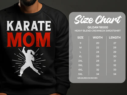 Karate Mom sweatshirt with size chart for Gildan 18000 crewneck sweatshirt.