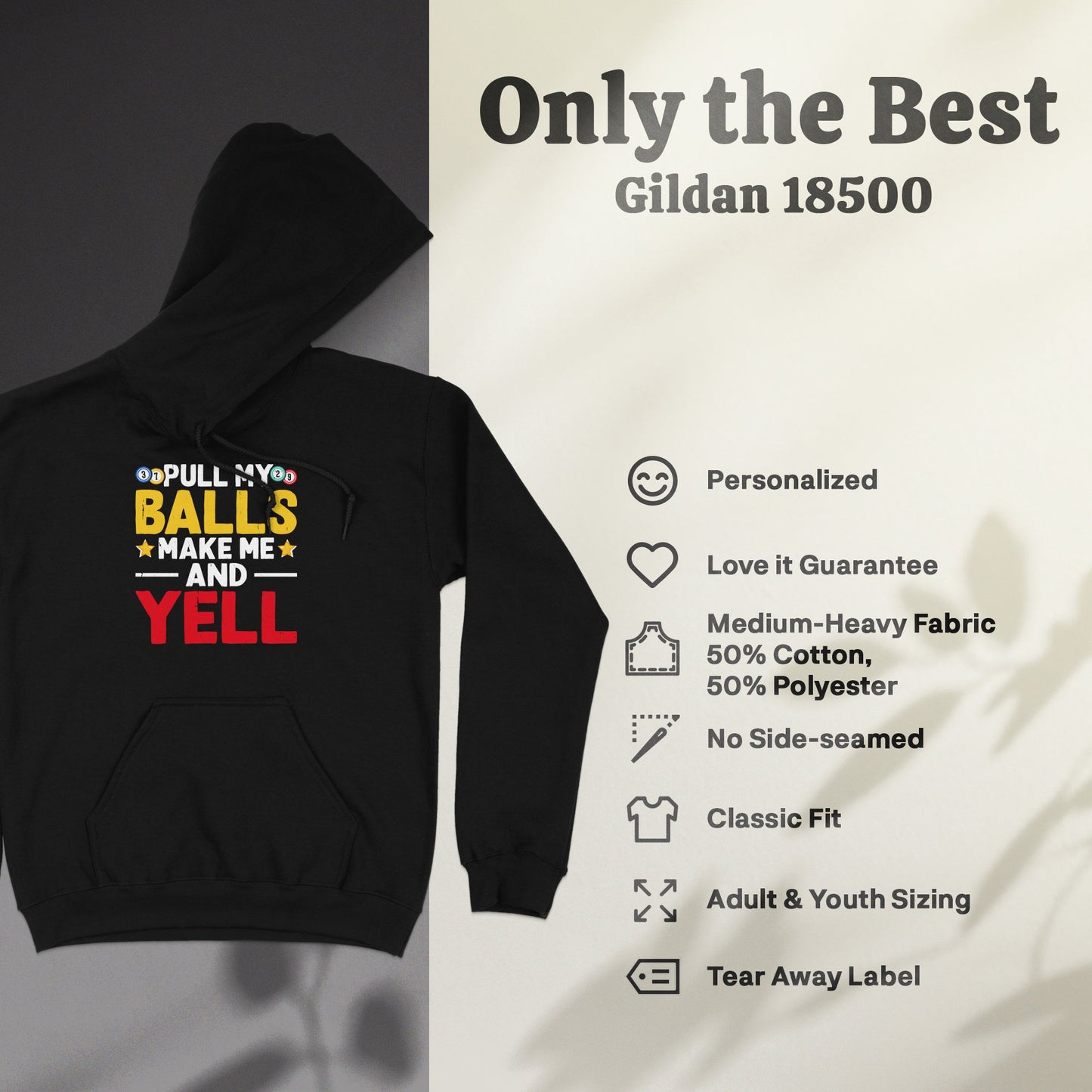 Gildan 18500 hooded sweatshirt with "ODPULL MYOD BALLS ★MAKE ME ★ AND - YELL" graphic.