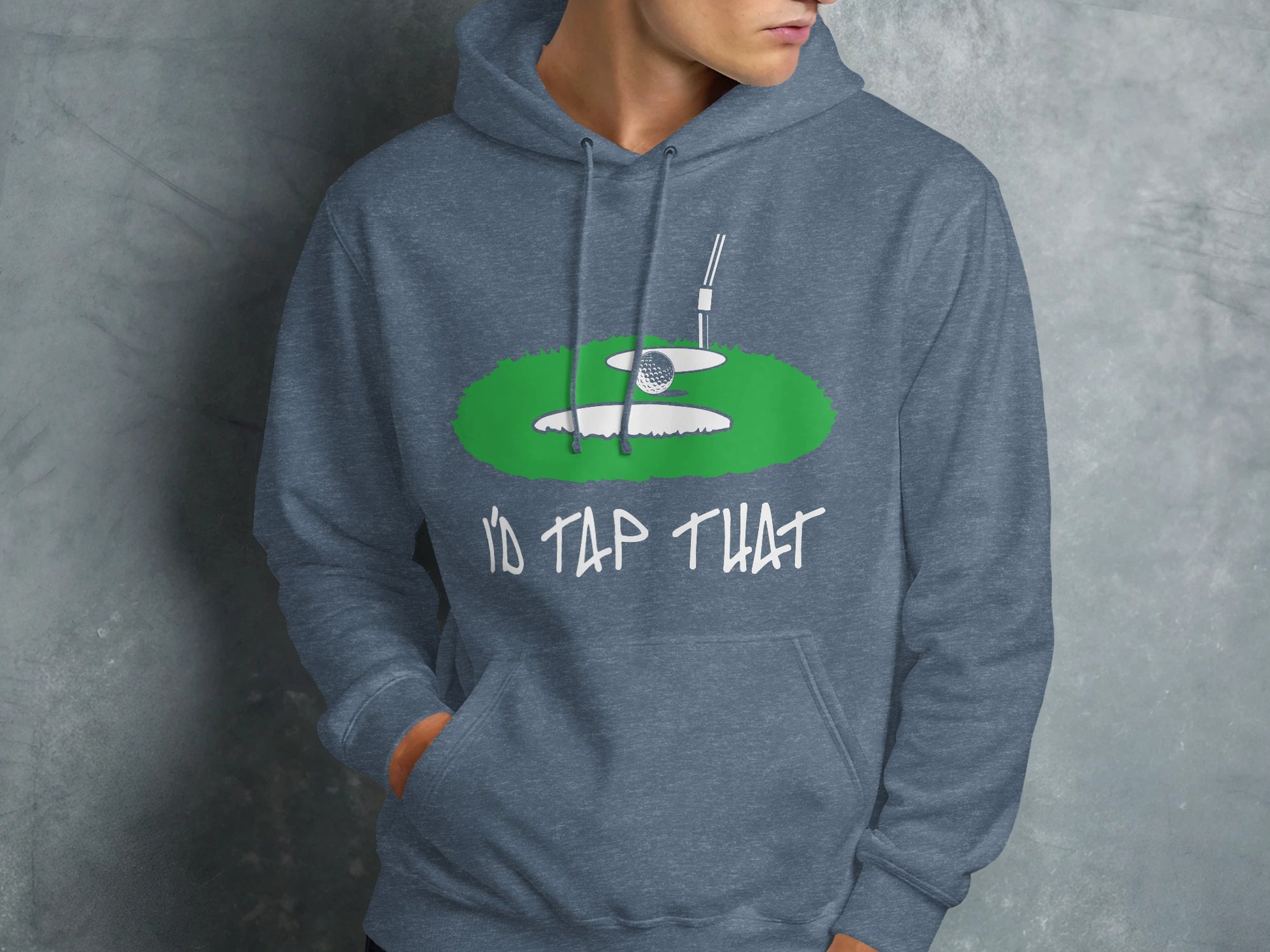 Blue hoodie with golf ball and "I'd Tap That" text.