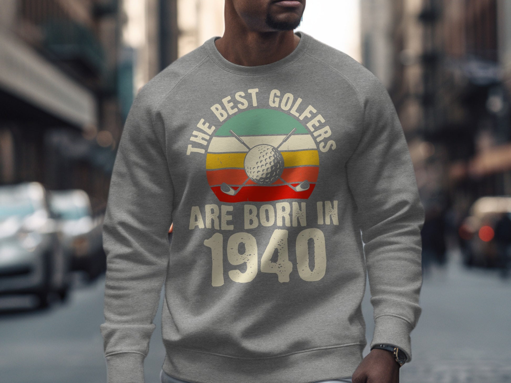 Gray sweatshirt with "The Best Golfers Are Born In 1940" text and golf imagery.