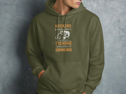 Green hoodie with "Weekend Forecast: Fishing with a Chance of Drinking" text.