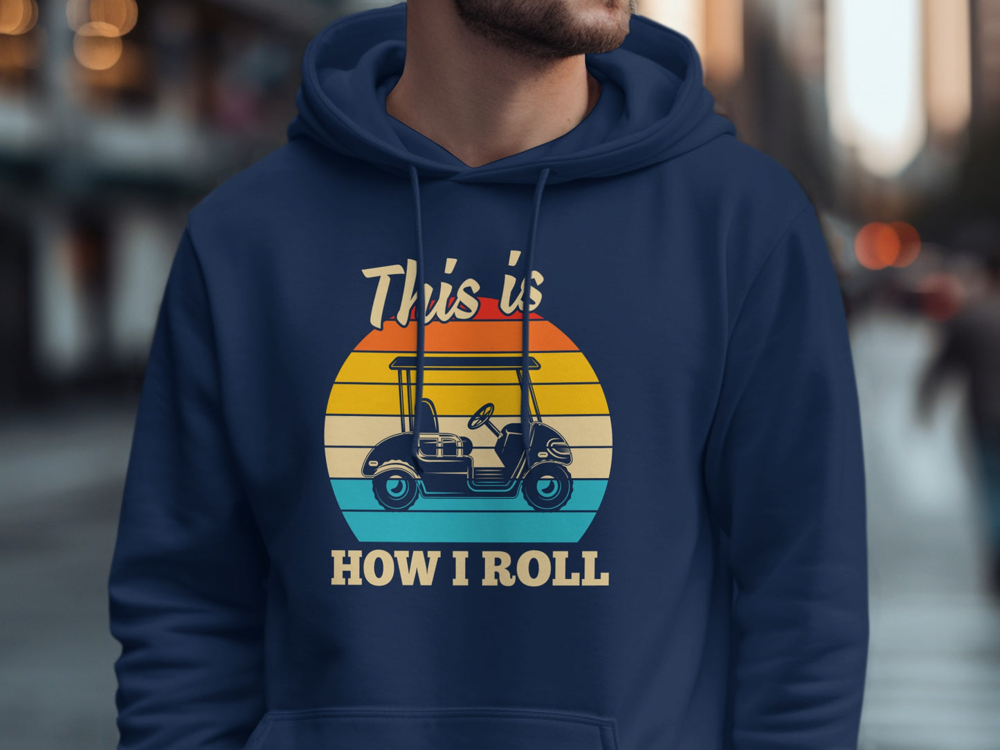 Navy hoodie with a graphic of a golf cart and the text "This is HOW I ROLL".