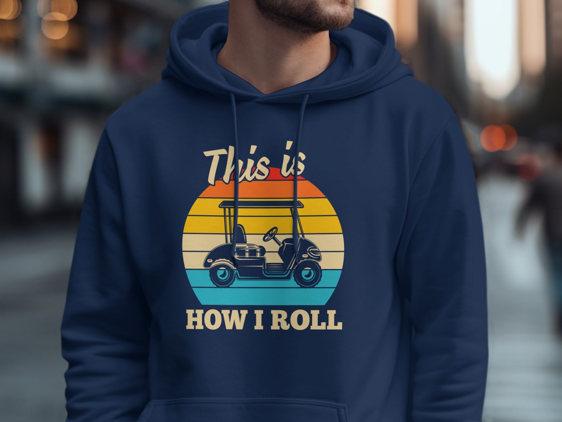 Navy hoodie with a graphic of a golf cart and the text "This is HOW I ROLL".