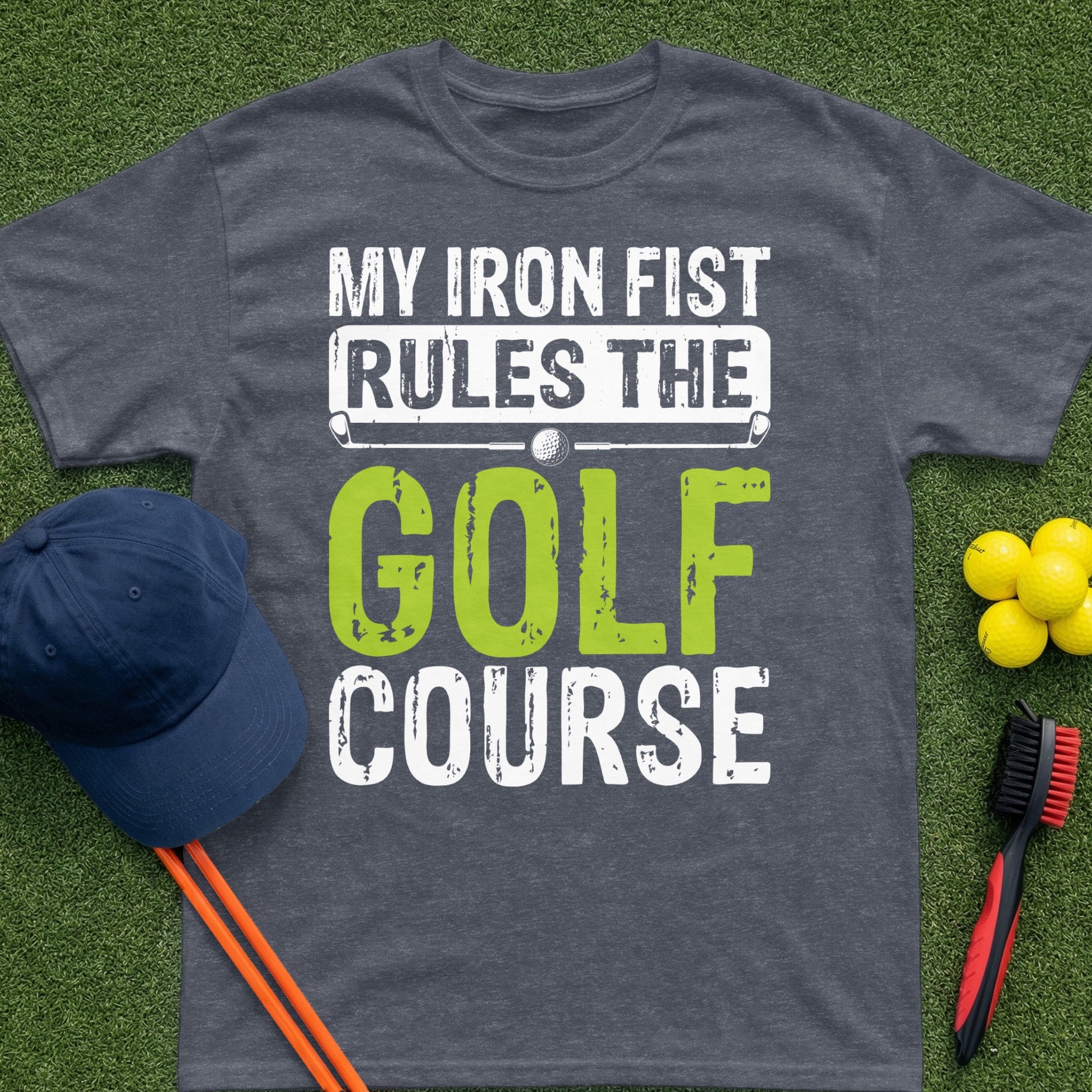 Dark grey t-shirt with "MY IRON FIST RULES THE GOLF COURSE" graphic.