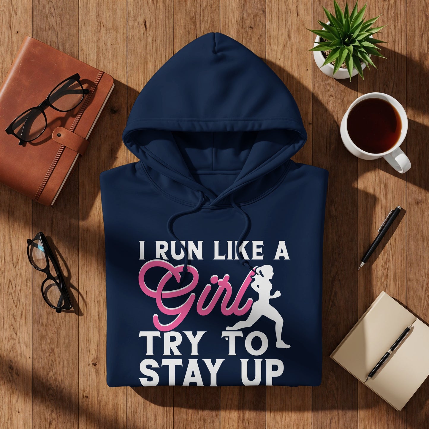 Navy hoodie with "I Run Like a Girl Try to Stay Up" text and graphic.