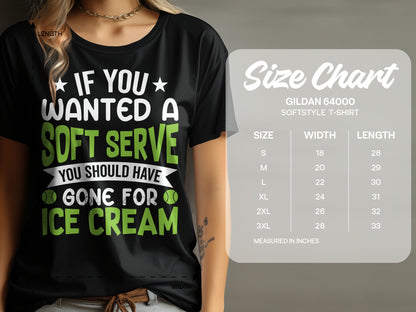 Black t-shirt with white text "If you wanted a soft serve you should have gone for ice cream", with size chart.