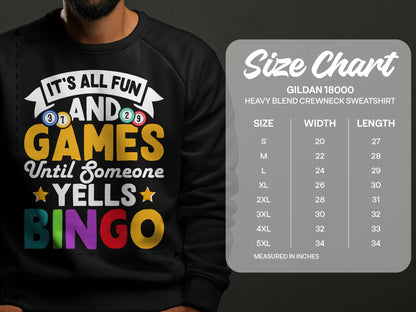 Sweatshirt with "It's All Fun and Games Until Someone Yells Bingo" and size chart.