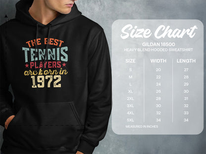 Hooded sweatshirt with "The best tennis players are born in 1972" text and size chart.