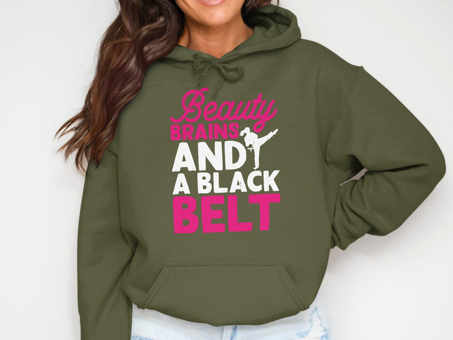Olive green hoodie with "Beauty, Brains, AND A BLACK BELT" text and karate silhouette.