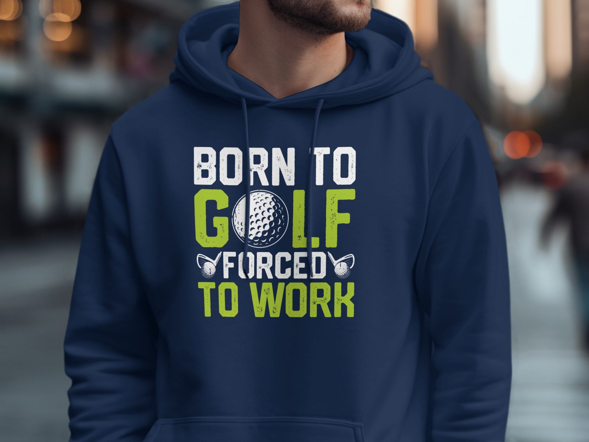 Navy hoodie with "Born to Golf Forced to Work" graphic.