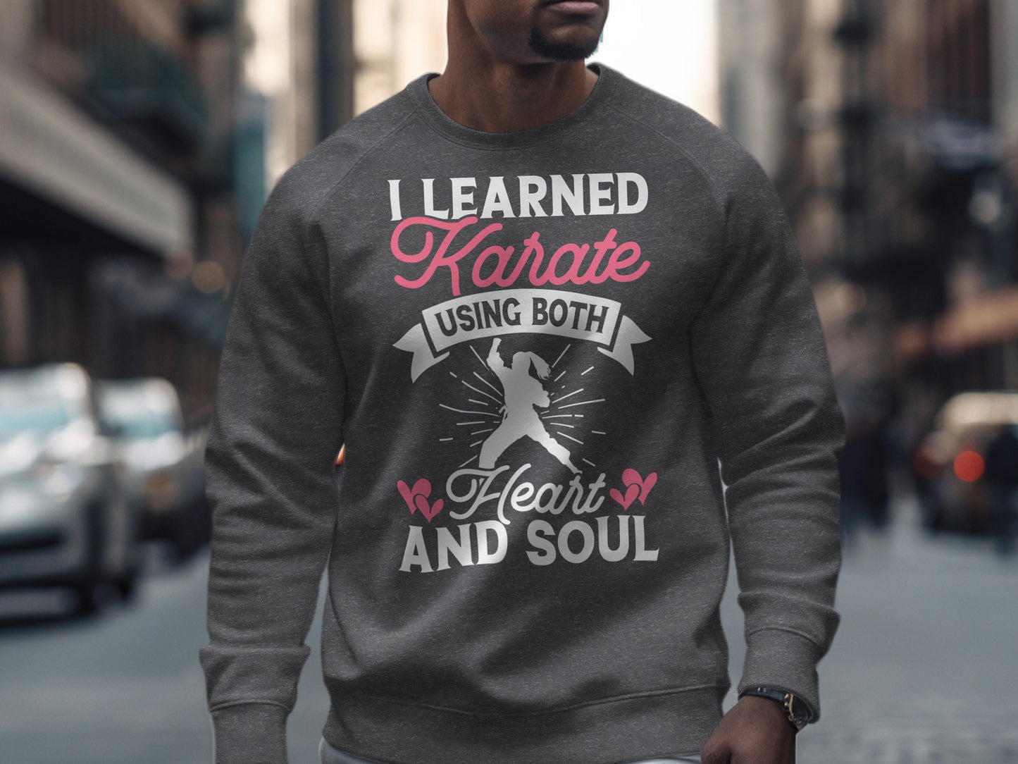 Gray sweatshirt with "I learned Karate using both heart and soul" text and graphic.