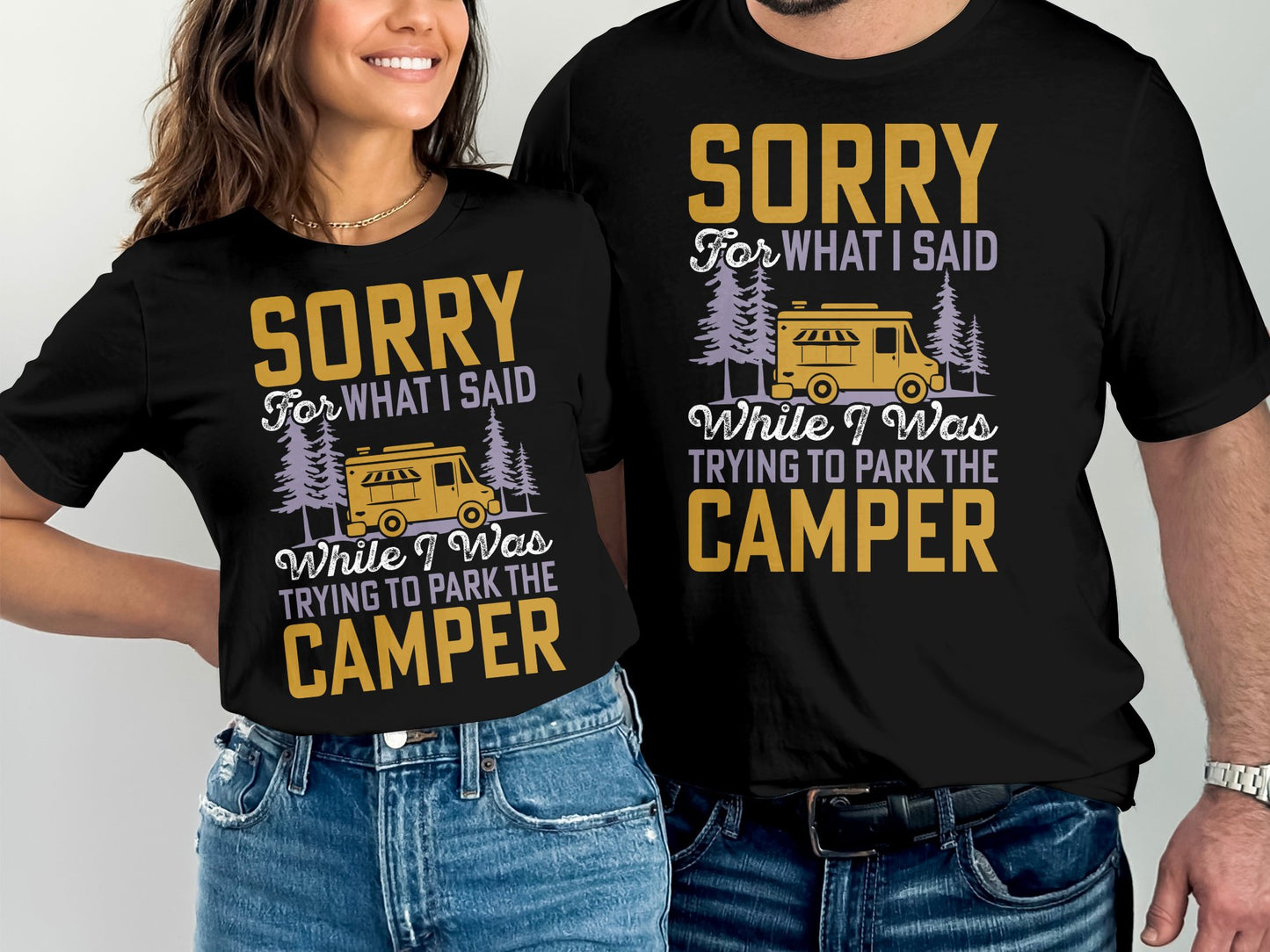 T-shirts with "Sorry For What I Said While I Was Trying to Park the Camper" text.