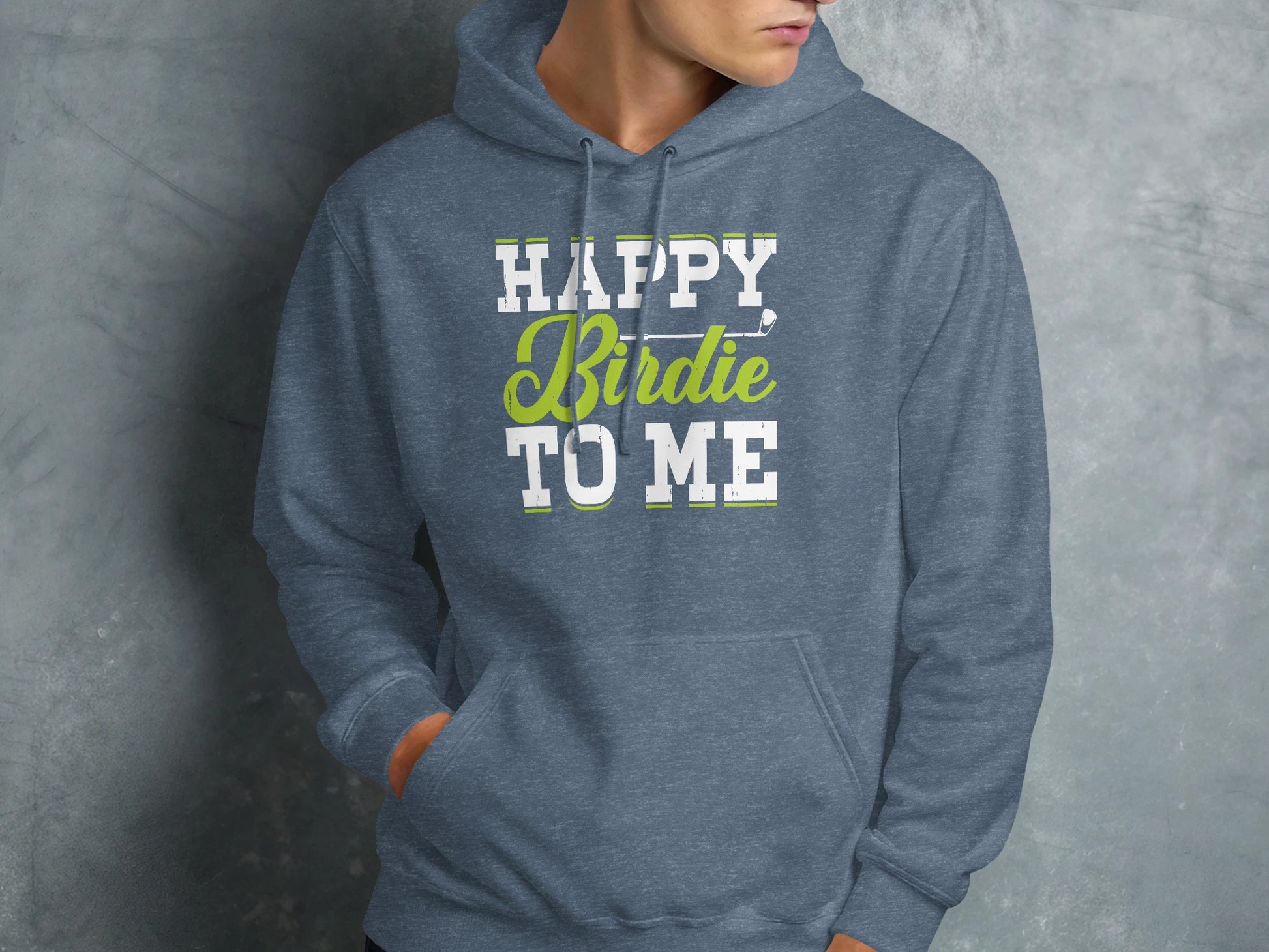 Blue hoodie with "Happy Birdie to Me" text and golf club graphic.