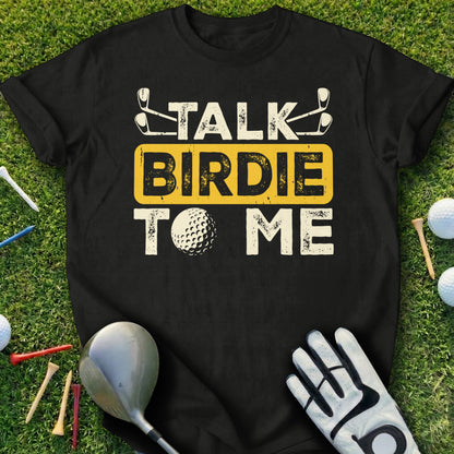 Black t-shirt with "TALK BIRDIE TO ME" and golf imagery.
