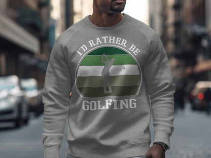 Gray sweatshirt with "I'd Rather Be Golfing" text and golfer graphic.