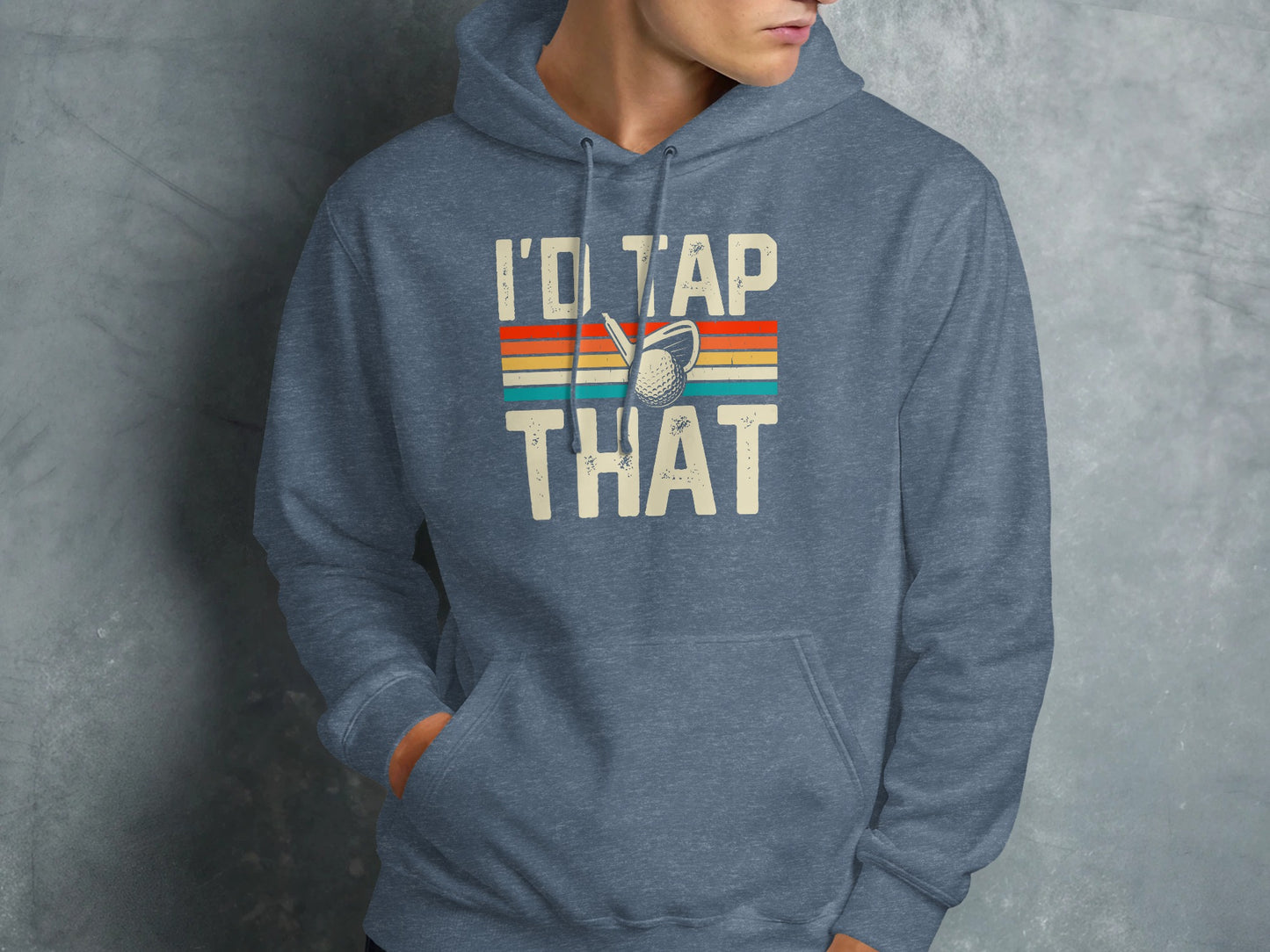 Blue hoodie with "I'd tap that" and golf graphic.