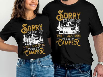 Black t-shirts with "Sorry for what I said while trying to park the camper" text.
