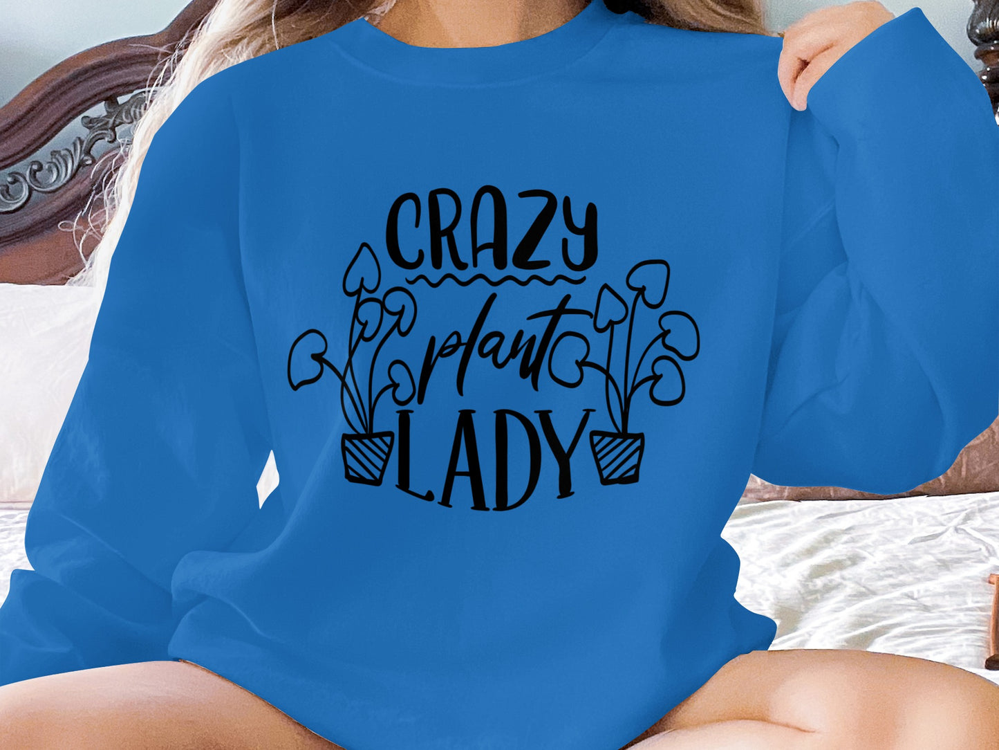 Crazy Plant Lady Graphic Sweatshirt Apparel