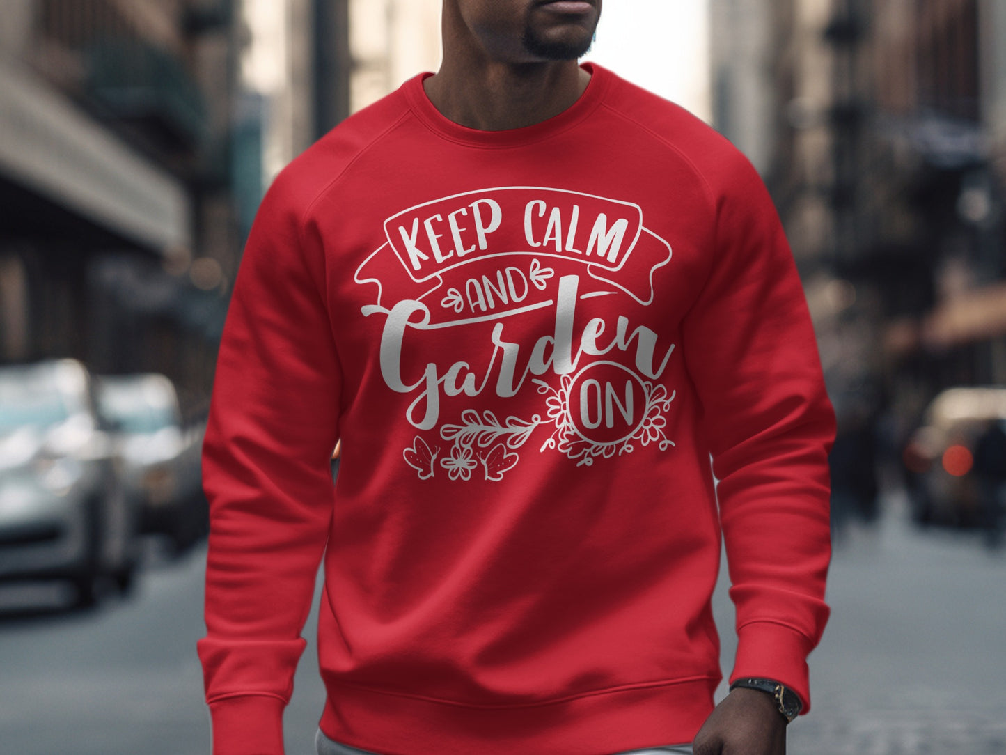 Keep Calm and Garden On Red Sweatshirt