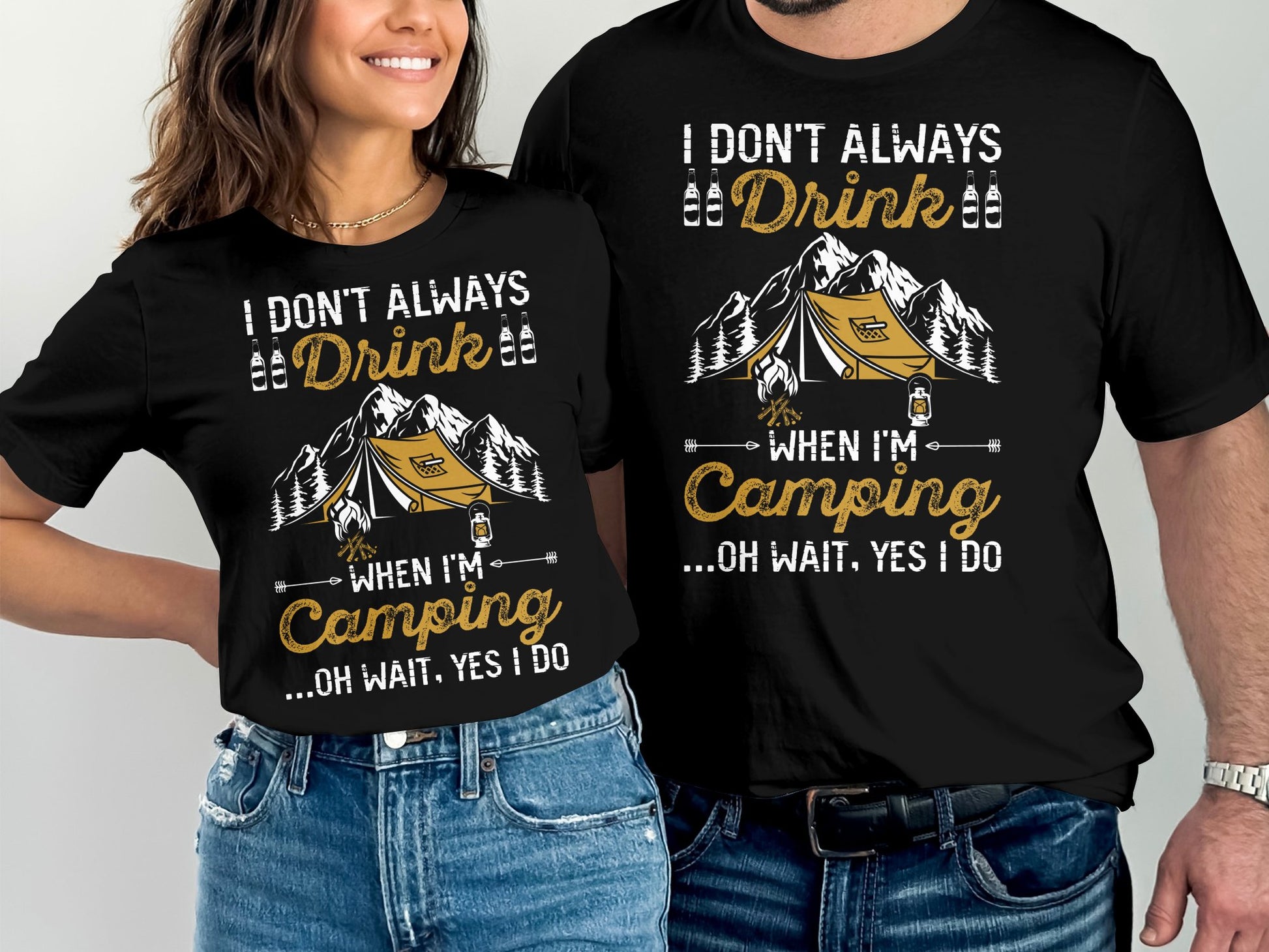 Black t-shirt with camping graphic and text "I don't always drink when I'm camping...oh wait yes I do".