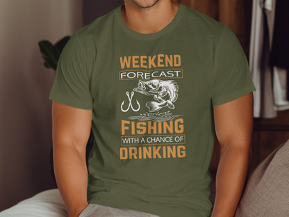 Green t-shirt with "Weekend Forecast: Fishing With A Chance of Drinking" text and fish graphic.