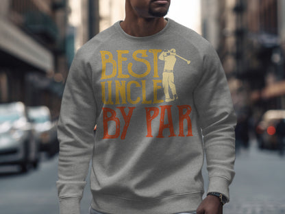 Grey sweatshirt with "BEST UNCLE BY PAR" text and golfer graphic.