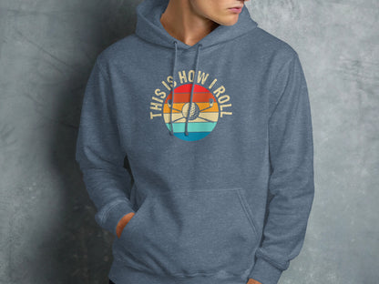 Crew neck hoodie with "THIS IS HOW I ROLL" golf graphic.