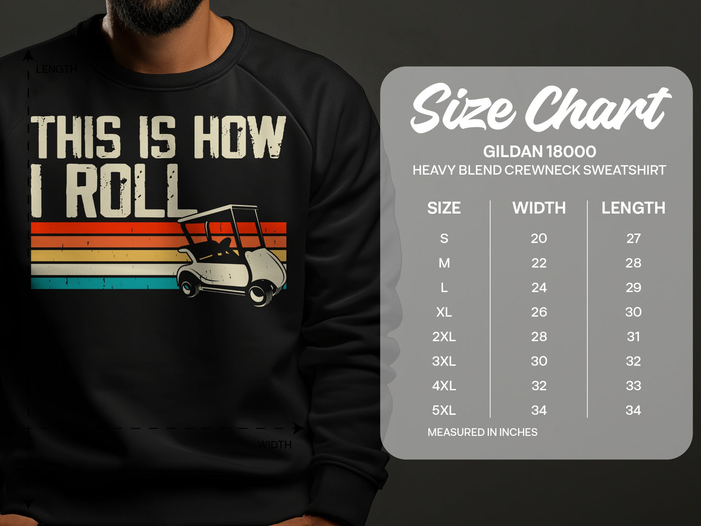 Gildan 18000 sweatshirt size chart with "This is how I roll" golf cart graphic.