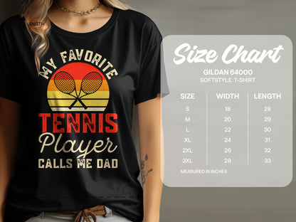 Black t-shirt with "My Favorite Tennis Player Calls Me Dad" and size chart.