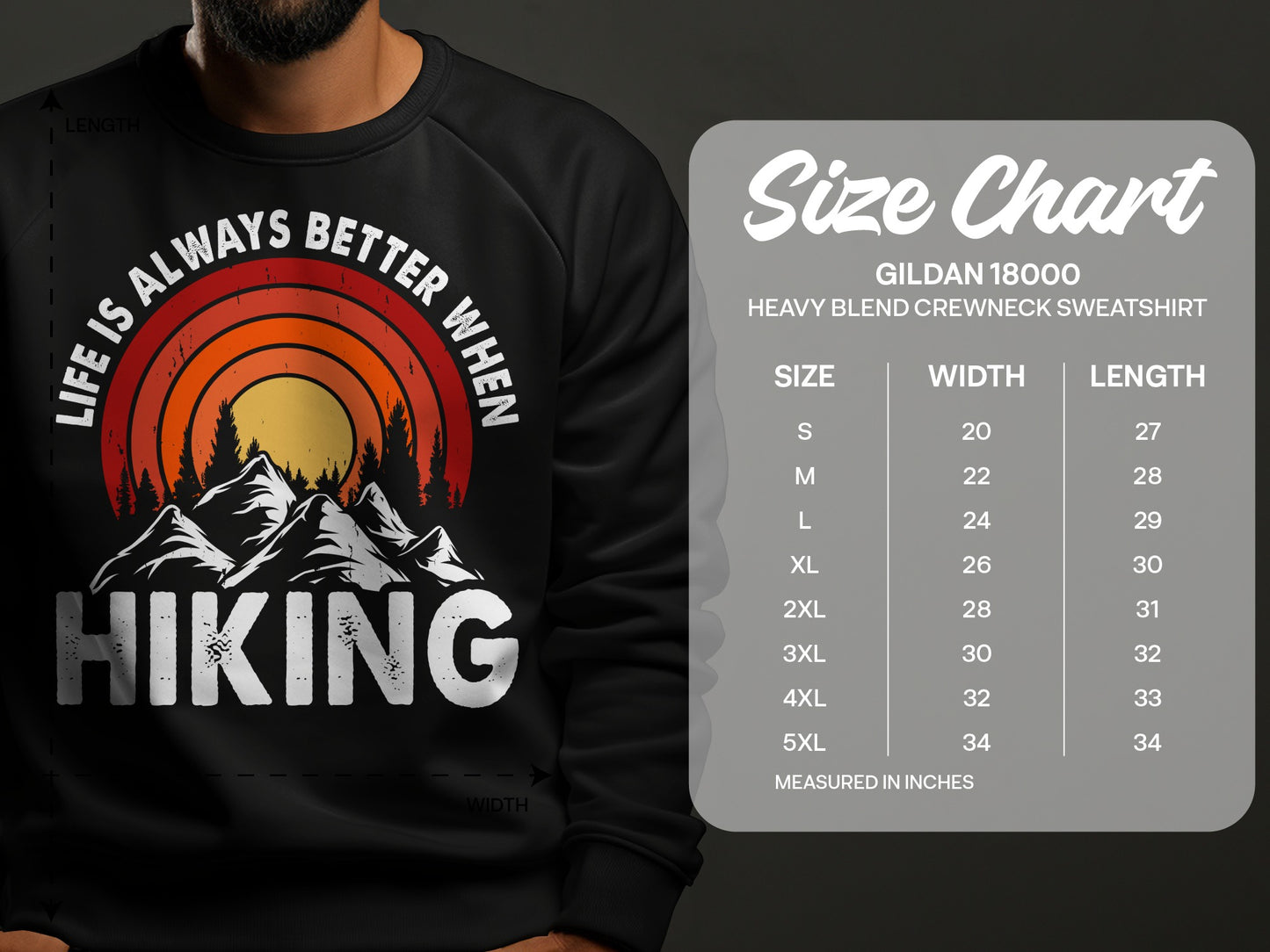 Gildan 18000 sweatshirt with "Life is Always Better When Hiking" graphic and size chart.