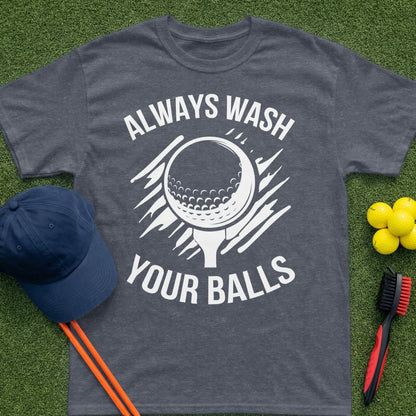 Gray t-shirt with "ALWAYS WASH YOUR BALLS" and golf ball graphic.