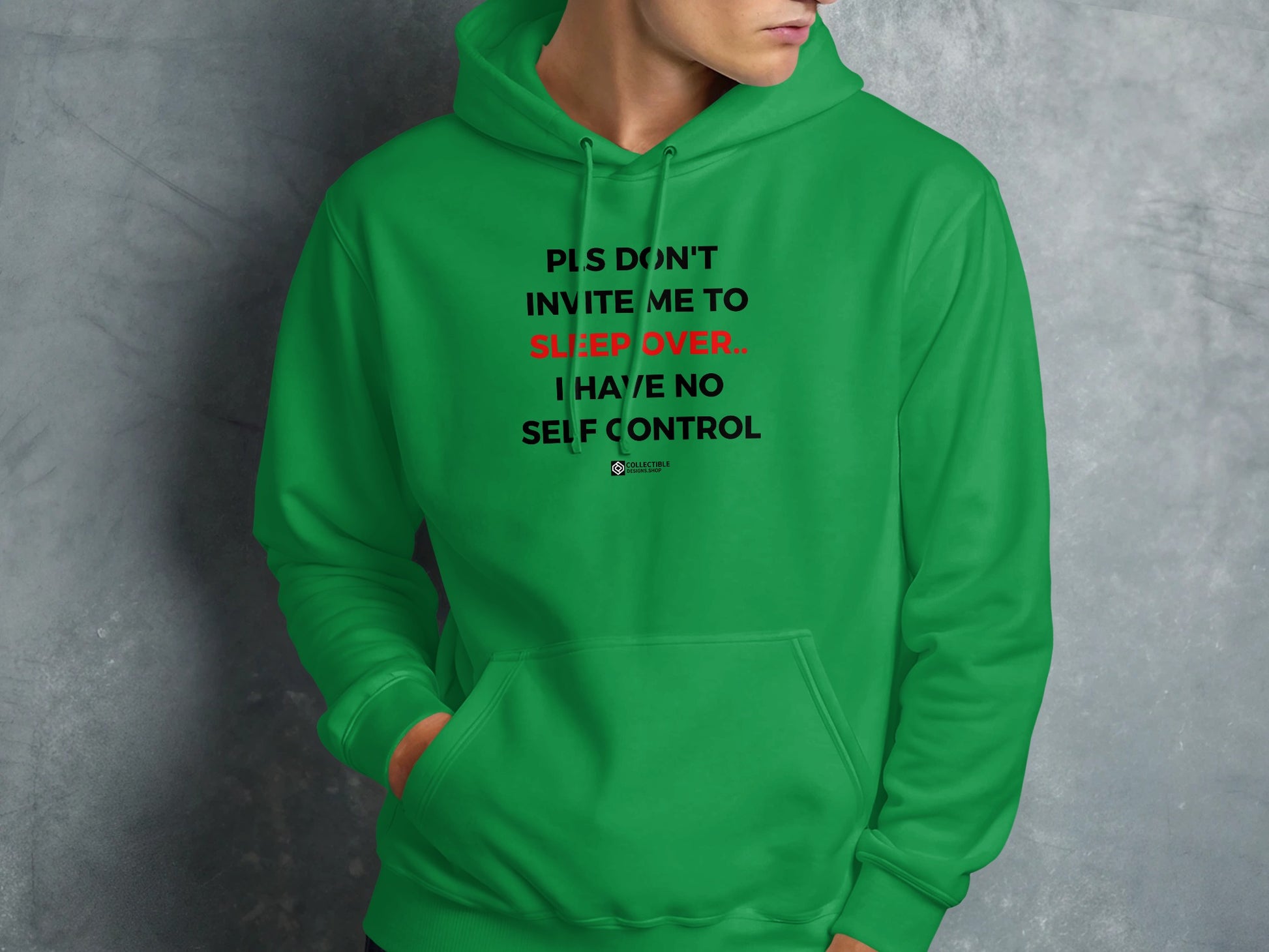 Funny Green Hoodie with Humorous Self Control Quote